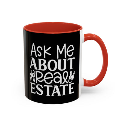 Ask Me About Real Estate Realtor Accent Coffee Mug (11, 15oz)
