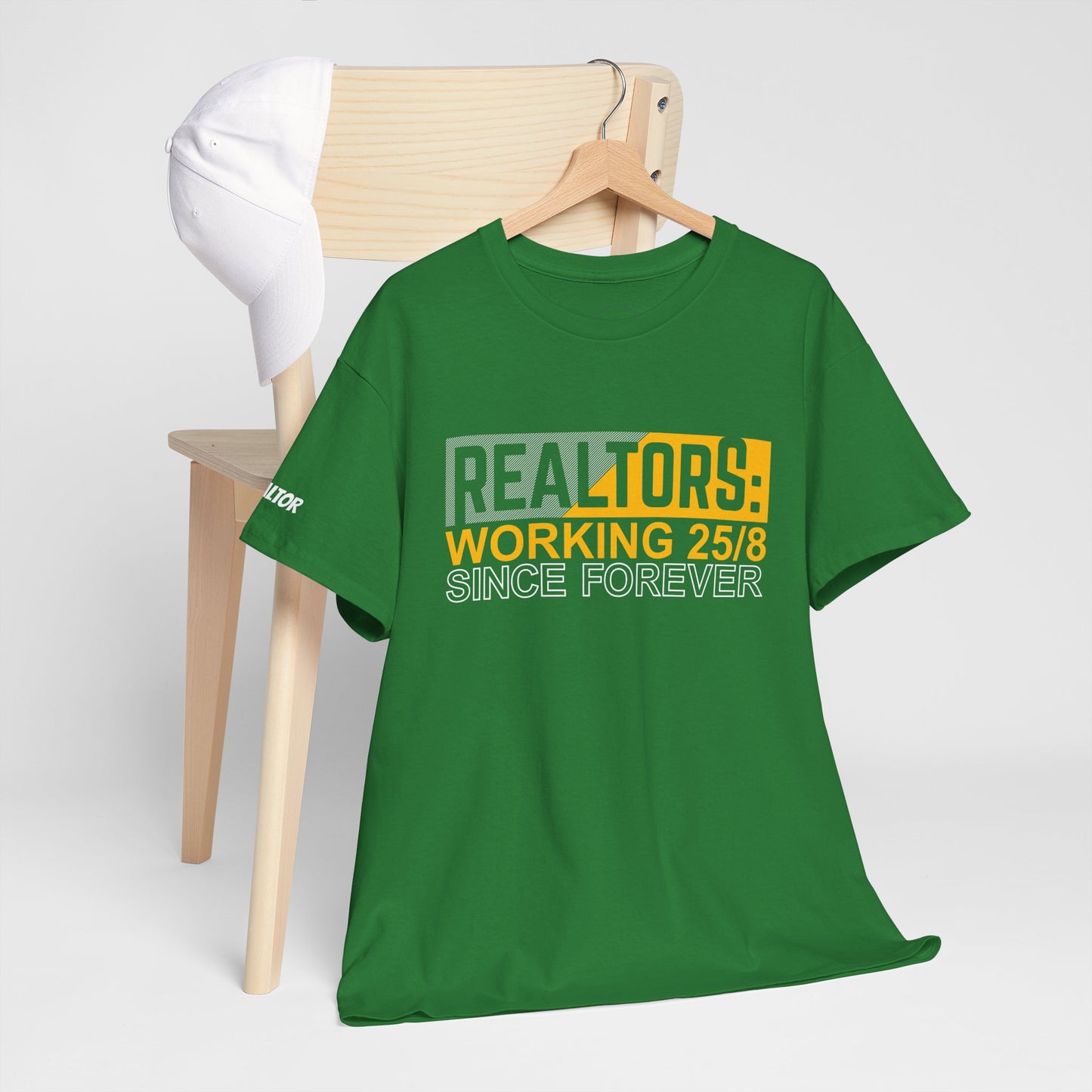 📆 REALTORS: Working 25/8 Since Forever Tee – Because 24/7 Just Wasn’t Enough! 🏃‍♀️🏡