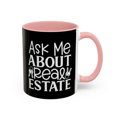 Ask Me About Real Estate Realtor Accent Coffee Mug (11, 15oz)