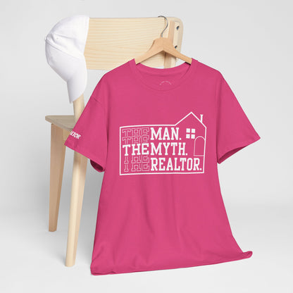The Man. The Myth. The Realtor. Tee – Legendary Listings Start Here 🏠💬