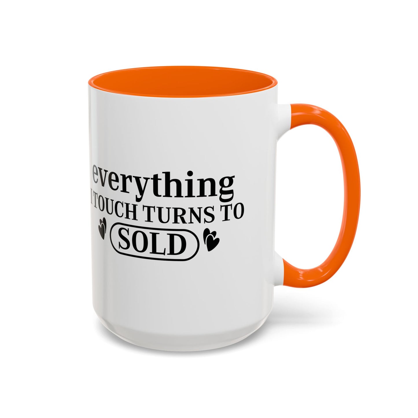 Everything I Touch Turns To Sold Realtor Accent Coffee Mug (11, 15oz)