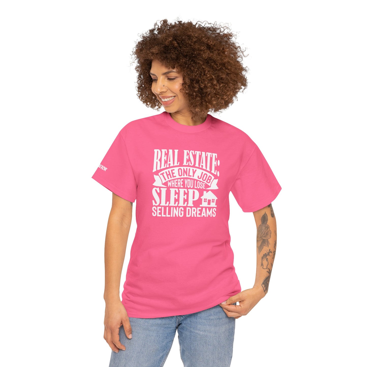 🏡 Real Estate: The Only Job Where You Lose Sleep Selling Dreams – Realtor Tee That Keeps It 100 😴💼
