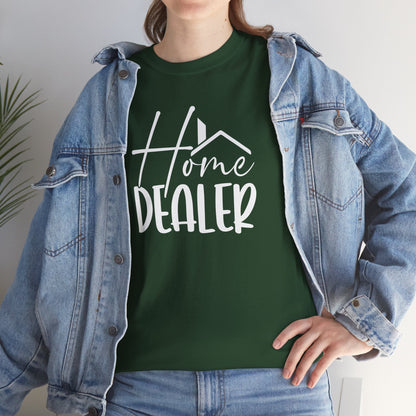 🔥 "Home Dealer" Realtor Tee – The Ultimate Shirt for Real Estate Closers! 💰🏡