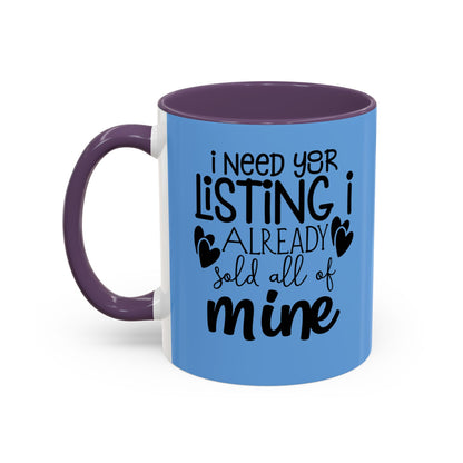 I Need Your Listing Realtor Accent Coffee Mug (11, 15oz)