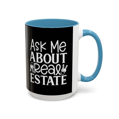 Ask Me About Real Estate Realtor Accent Coffee Mug (11, 15oz)