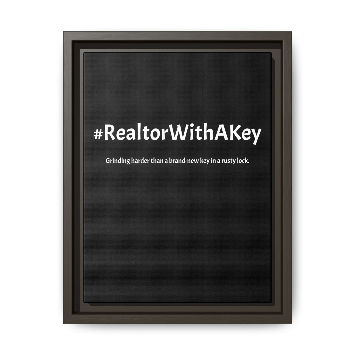 #RealtorWithAKey – Grinding Harder Than a Brand-New Key in a Rusty Lock | Funny Realtor Black Canvas Wall Art