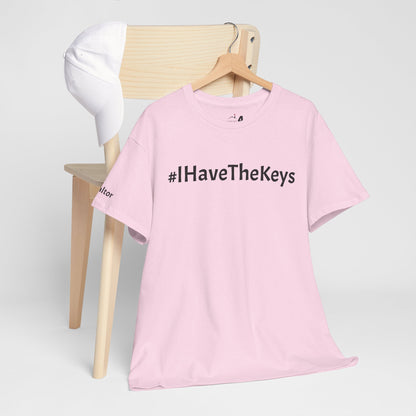 🏡 #IHaveTheKeys Tee – Because Every Dream Home Needs a Gatekeeper! 🔑