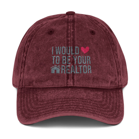I Would Love to Be Your Realtor Hat – Embroidered Distressed Cap for Real Estate Agents
