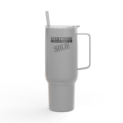 Everything I Touch Turns to SOLD Tumbler – 40 oz Stainless Steel Realtor Mug with Handle & Straw