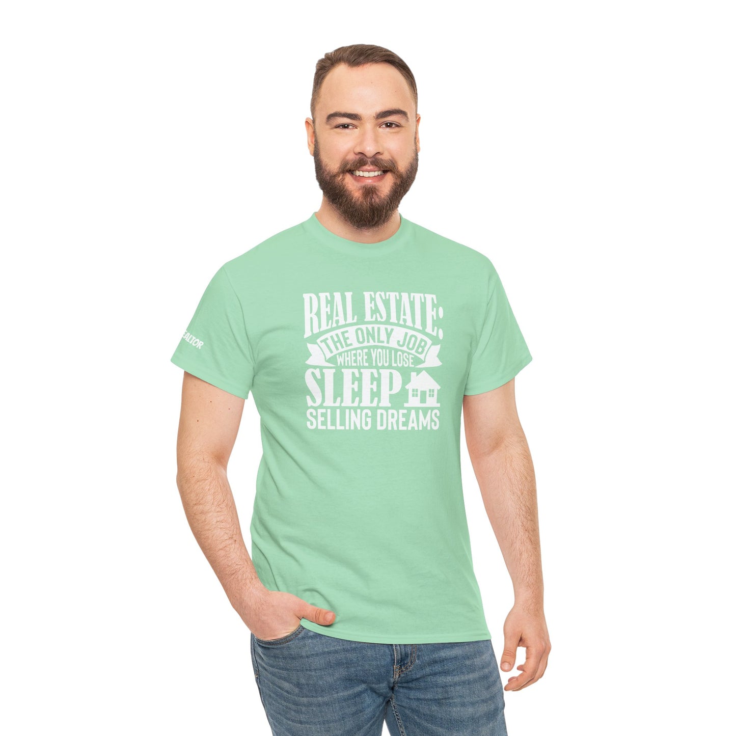 🏡 Real Estate: The Only Job Where You Lose Sleep Selling Dreams – Realtor Tee That Keeps It 100 😴💼