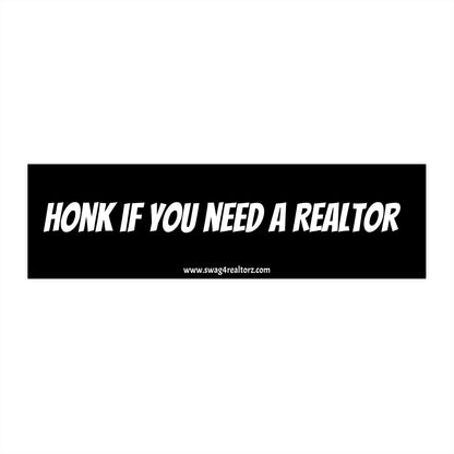 🚗 Honk If You Need a Realtor – Funny Bumper Sticker for House-Hustling Pros 📣