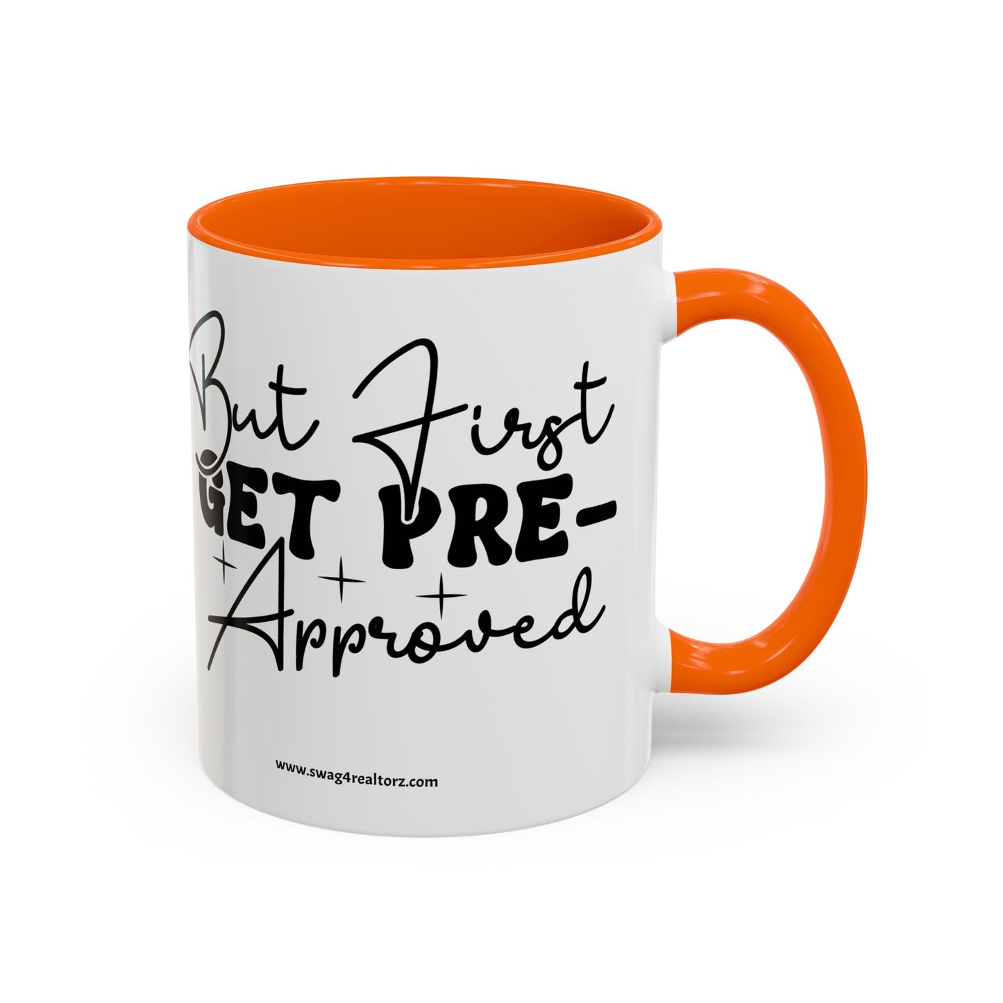But First Get Preapproved Realtor Accent Coffee Mug (11, 15oz)