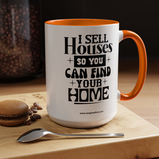 I Sell Houses Realtor Accent Coffee Mug (11, 15oz)
