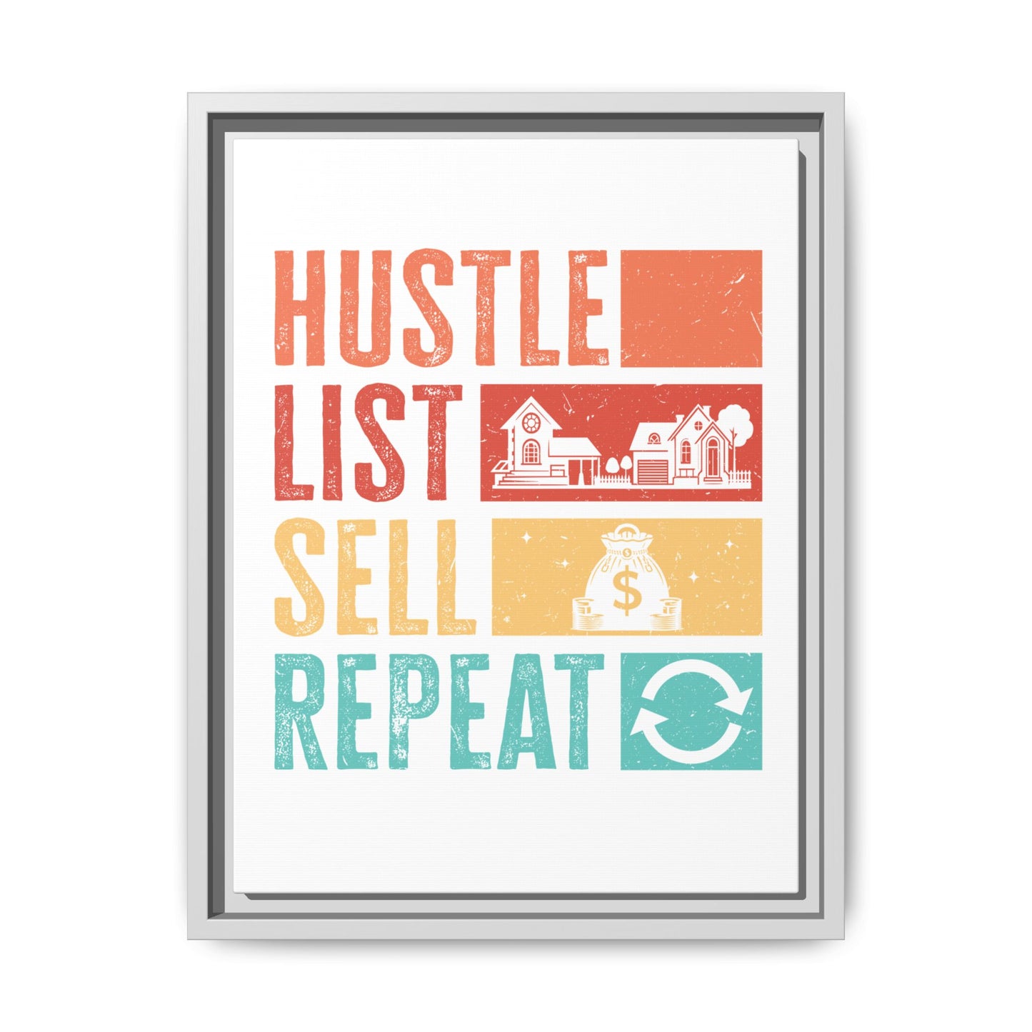 📈 "Hustle, List, Sell, Repeat" Wall Art – Because Your Commission Check Needs a Reminder! 💰