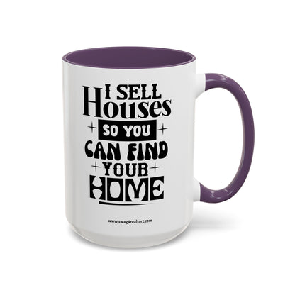 I Sell Houses Realtor Accent Coffee Mug (11, 15oz)