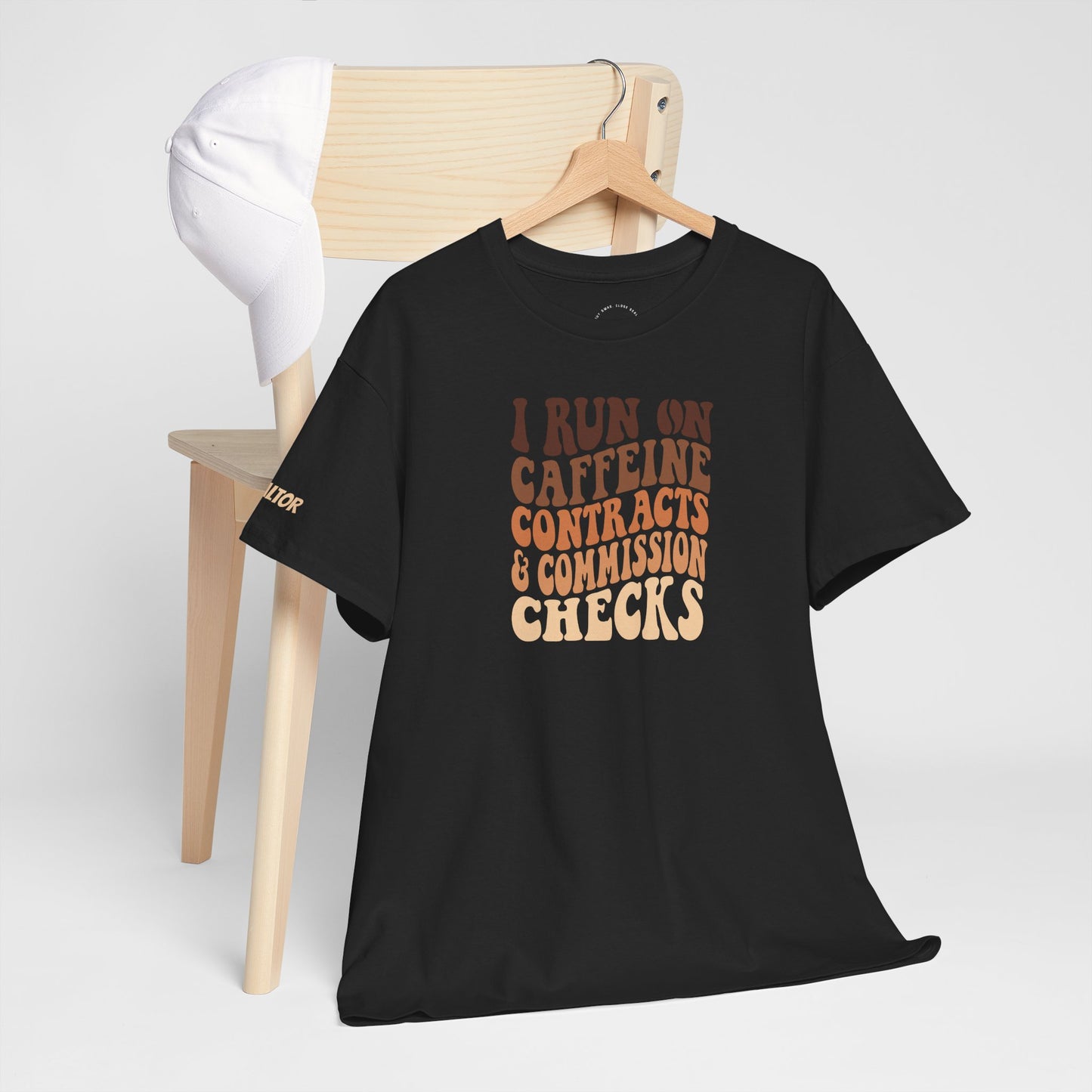 💰 I Run on Caffeine, Contracts & Commission Checks Tee – The Realtor Fuel Formula ☕📑💸