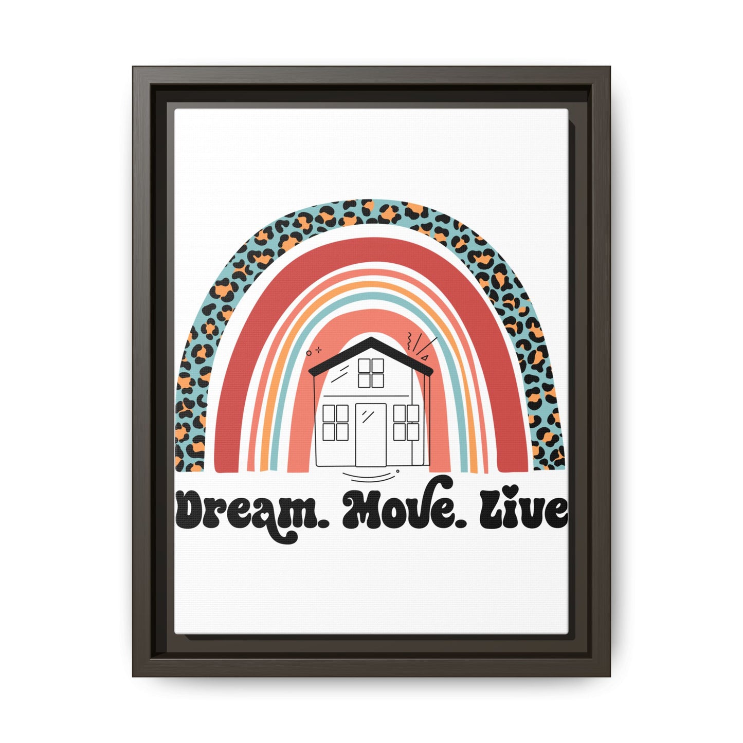 ✨ Dream Move Live Wall Art – Because Buying a Home is Like Dating… Some Look Good, But They’re a Fixer-Upper 🏡😂