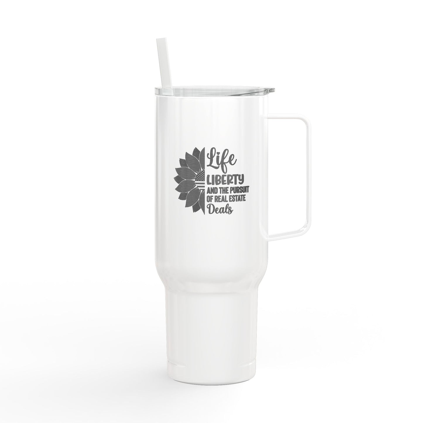 Life, Liberty & Real Estate Deals Tumbler – 40 oz Stainless Steel Cup for Realtors
