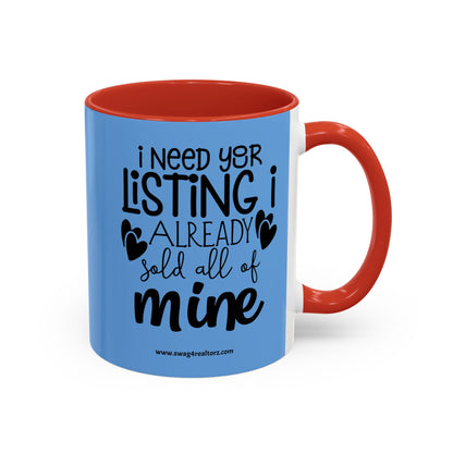 I Need Your Listing Realtor Accent Coffee Mug (11, 15oz)