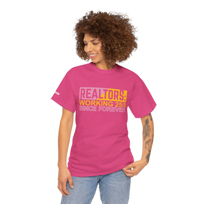 📆 REALTORS: Working 25/8 Since Forever Tee – Because 24/7 Just Wasn’t Enough! 🏃‍♀️🏡