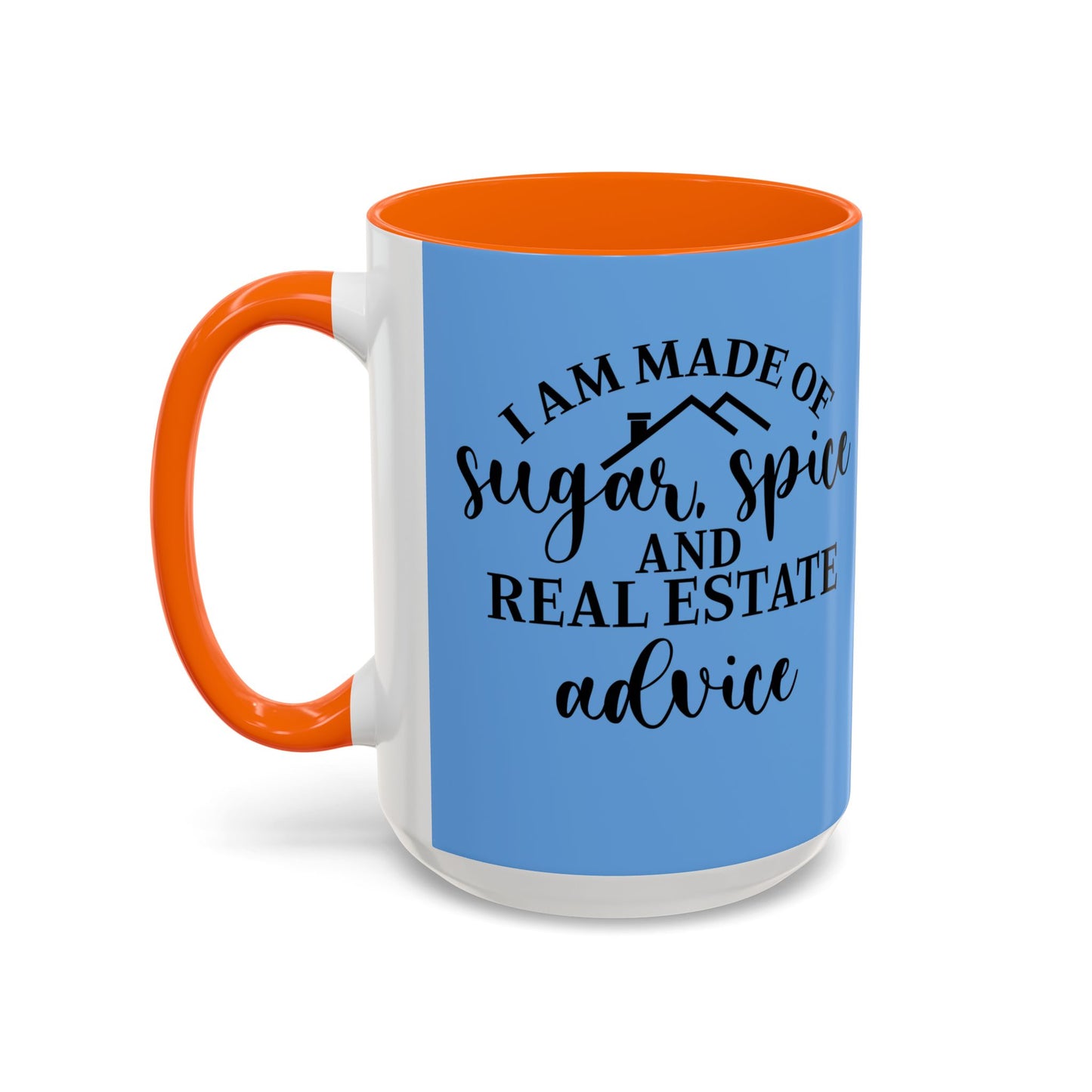 I Am Made Of Sugar & Spice Realtor Accent Coffee Mug (11, 15oz)