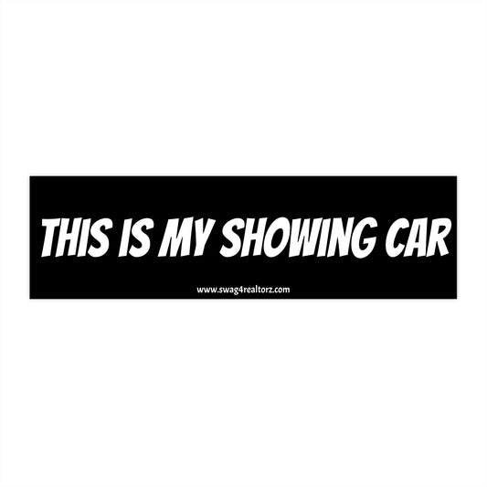 🚗 This Is My Showing Car Bumper Sticker – Because You’re Not Just Driving, You’re Closing in Transit 🏡🗝️