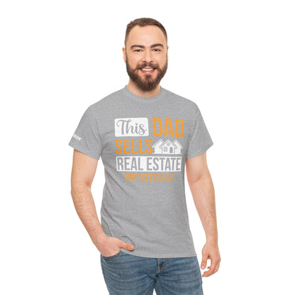 This Dad Sells Real Estate Tee – Deals, Dads & Referrals 🏠💼