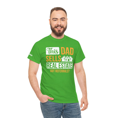 This Dad Sells Real Estate Tee – Deals, Dads & Referrals 🏠💼