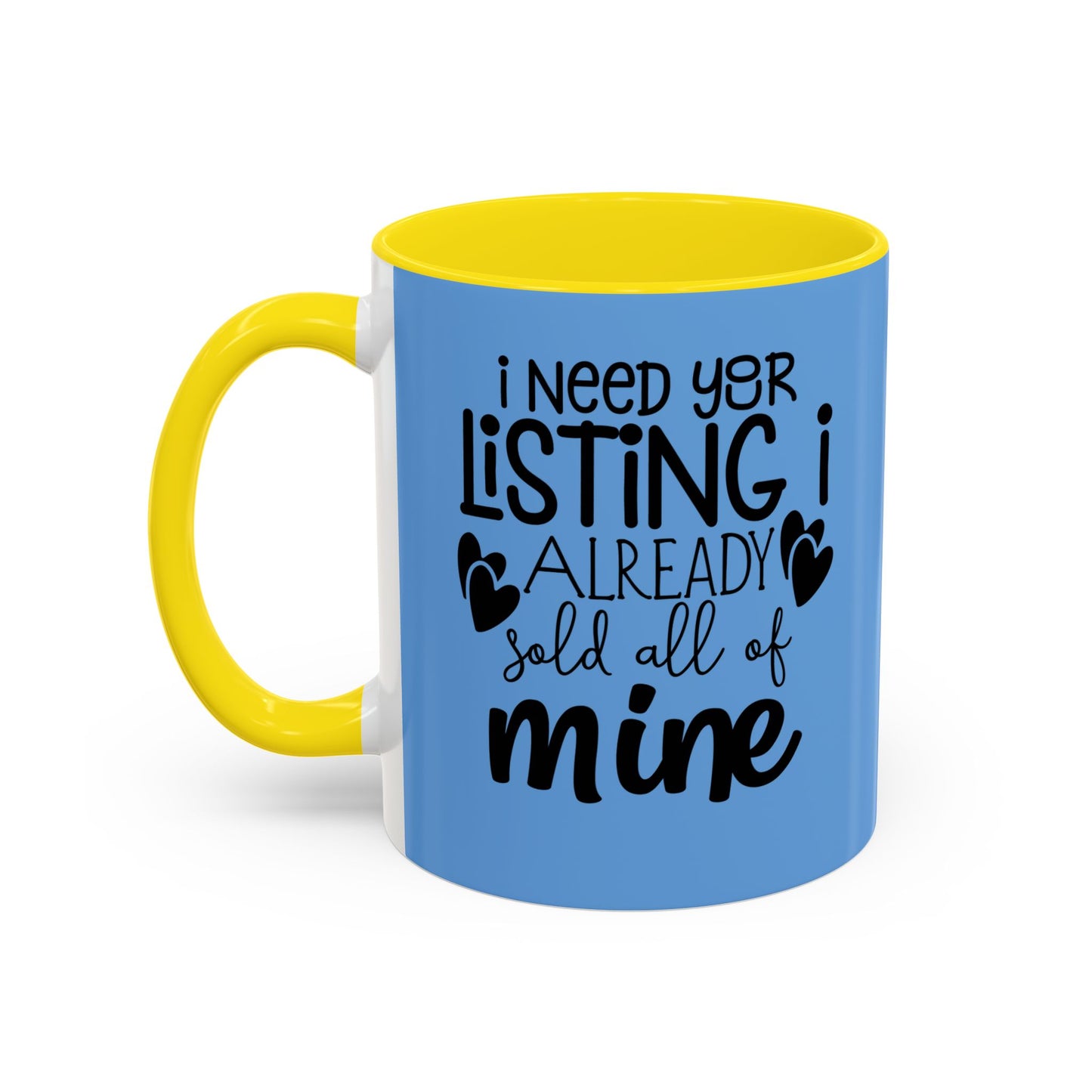 I Need Your Listing Realtor Accent Coffee Mug (11, 15oz)