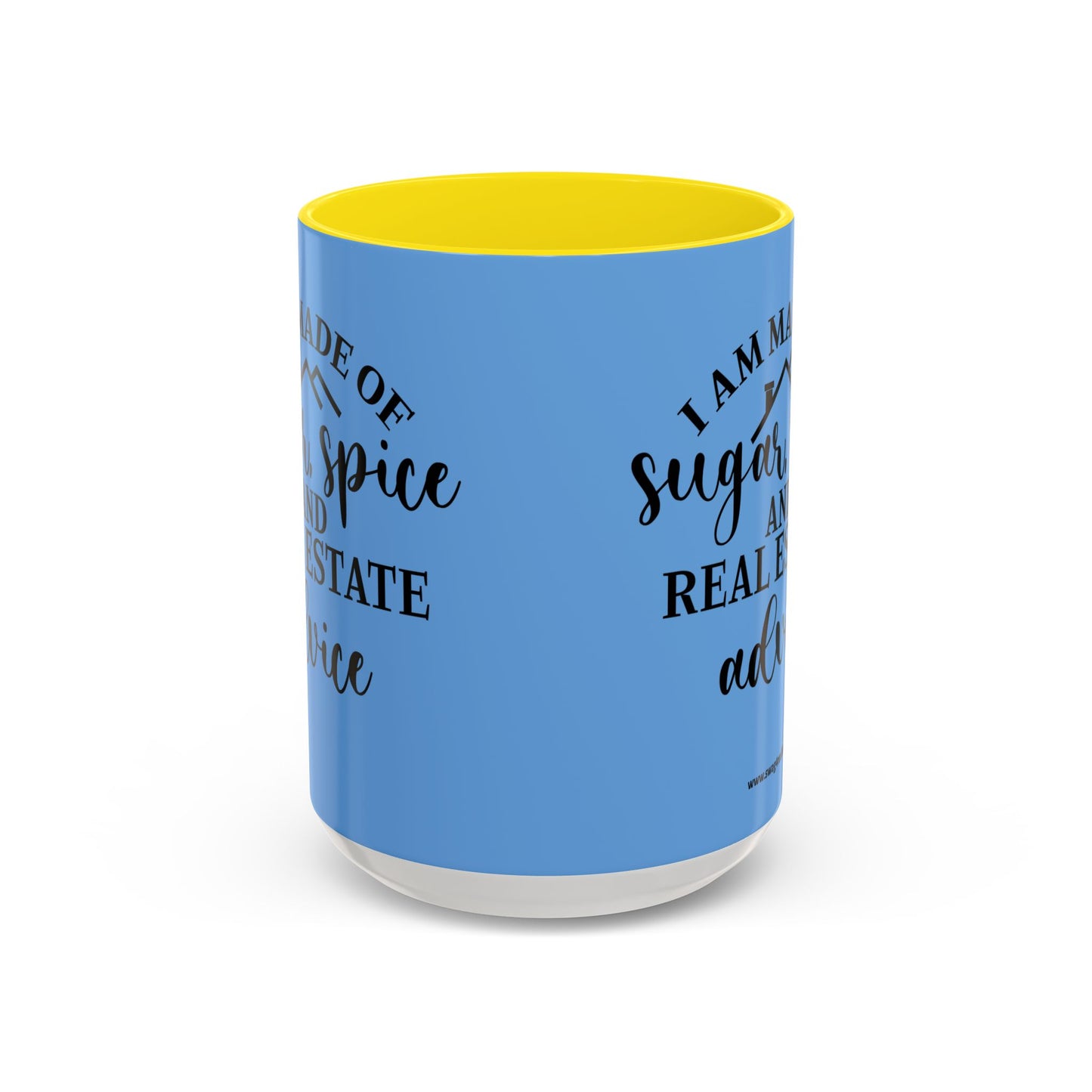 I Am Made Of Sugar & Spice Realtor Accent Coffee Mug (11, 15oz)
