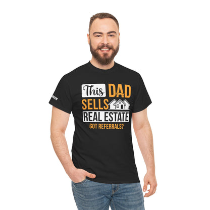 This Dad Sells Real Estate Tee – Deals, Dads & Referrals 🏠💼