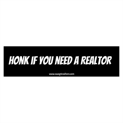 🚗 Honk If You Need a Realtor – Funny Bumper Sticker for House-Hustling Pros 📣