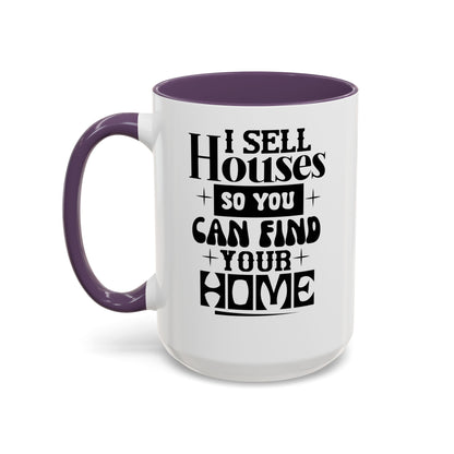 I Sell Houses Realtor Accent Coffee Mug (11, 15oz)