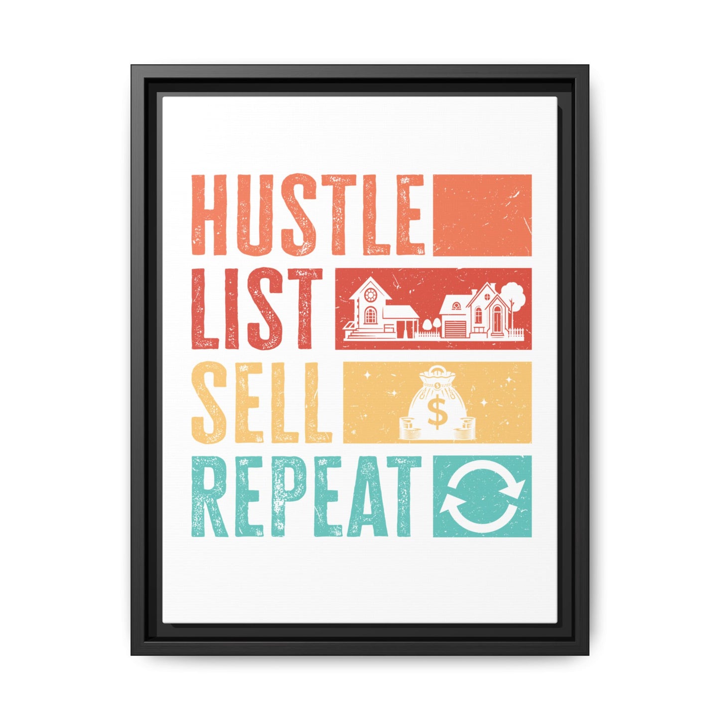 📈 "Hustle, List, Sell, Repeat" Wall Art – Because Your Commission Check Needs a Reminder! 💰