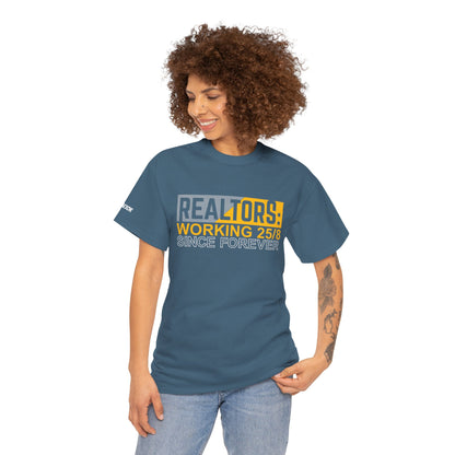📆 REALTORS: Working 25/8 Since Forever Tee – Because 24/7 Just Wasn’t Enough! 🏃‍♀️🏡