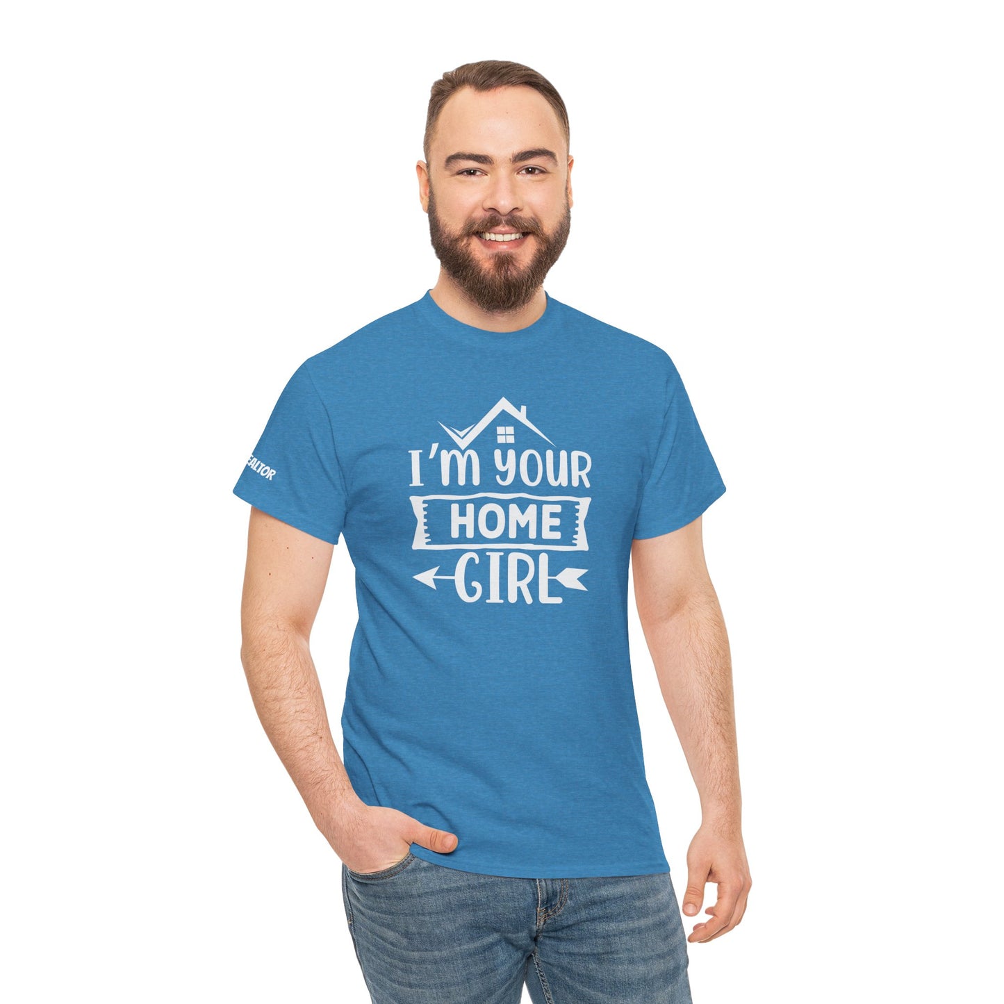 💁‍♀️ "I'm Your Home Girl" Realtor Tee – The Must-Have Shirt for Boss Babe Agents! 🏡