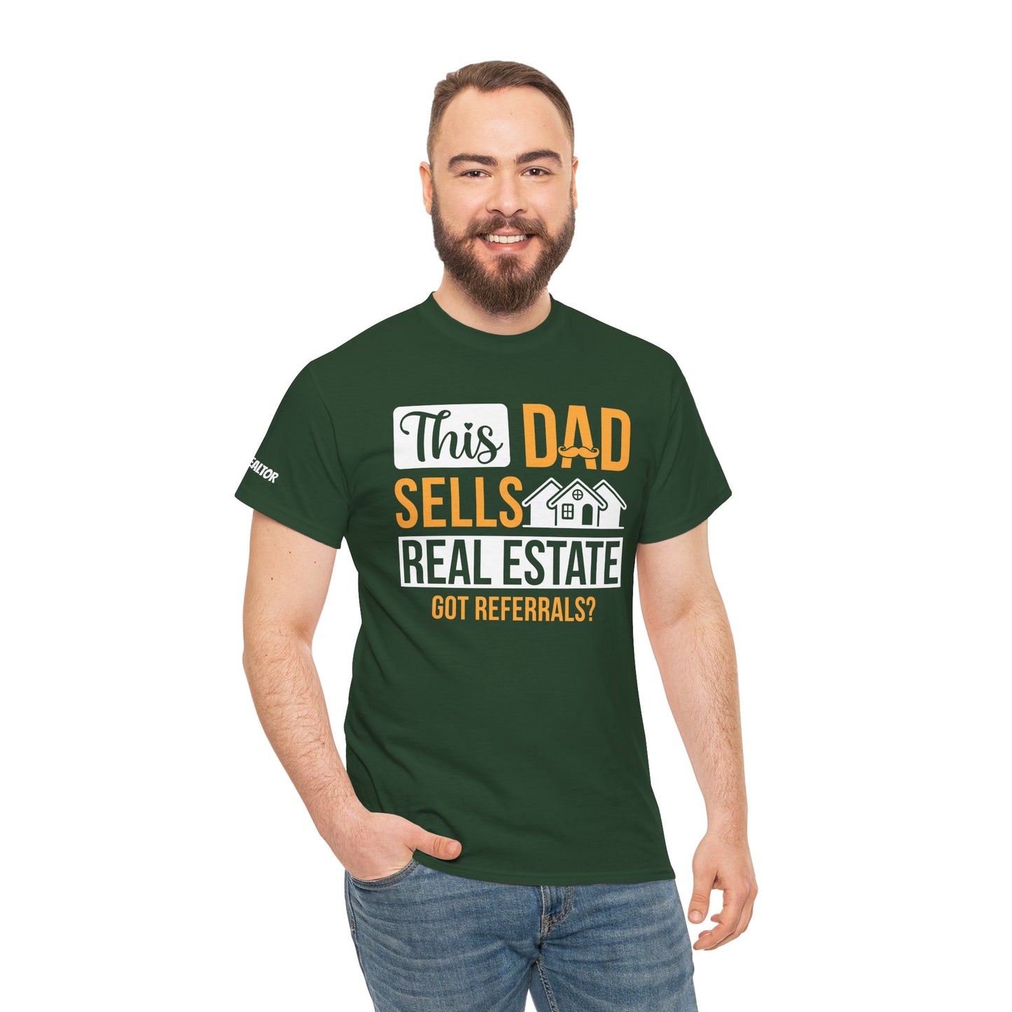 This Dad Sells Real Estate Tee – Deals, Dads & Referrals 🏠💼