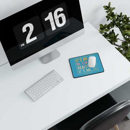 It's Me, Hi I'm The Realtor Non-Slip Gaming Mouse Pad