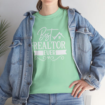 🏆 "Best Realtor Ever" Tee – Because Your Clients Already Know It! 🏡