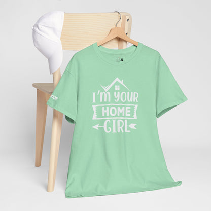 💁‍♀️ "I'm Your Home Girl" Realtor Tee – The Must-Have Shirt for Boss Babe Agents! 🏡