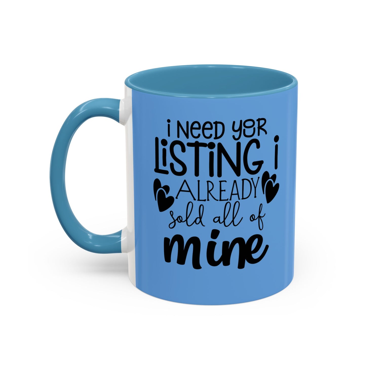 I Need Your Listing Realtor Accent Coffee Mug (11, 15oz)