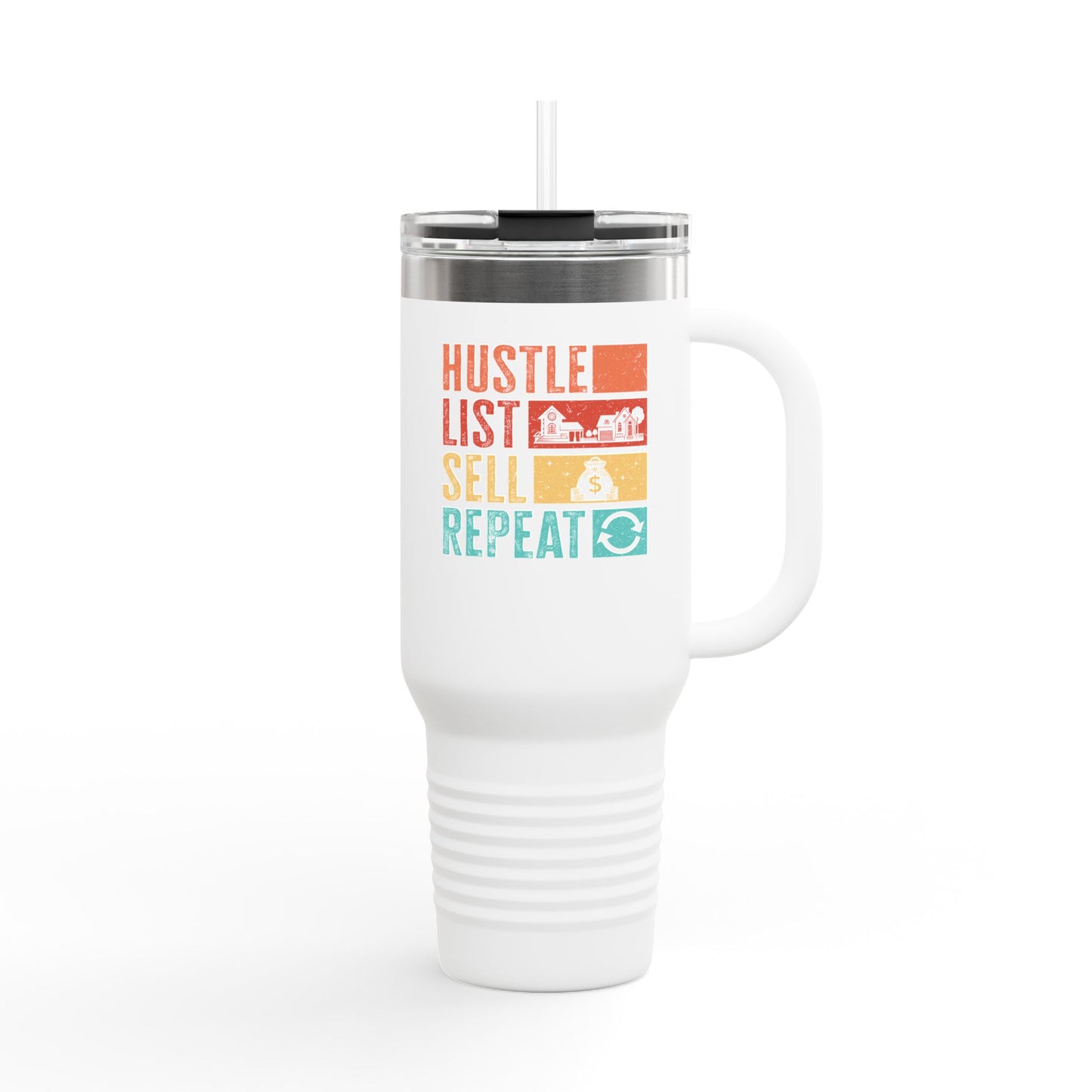 Hustle. List. Sell. Repeat. Tumbler – Built for the Nonstop Agent Grind 🔁☕🏘️
