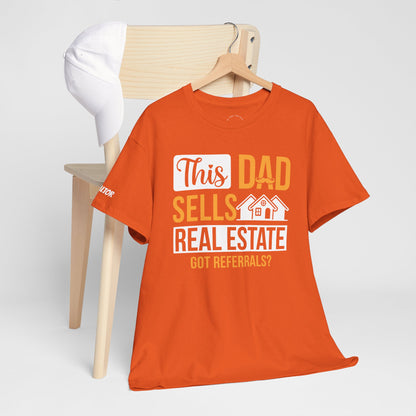 This Dad Sells Real Estate Tee – Deals, Dads & Referrals 🏠💼