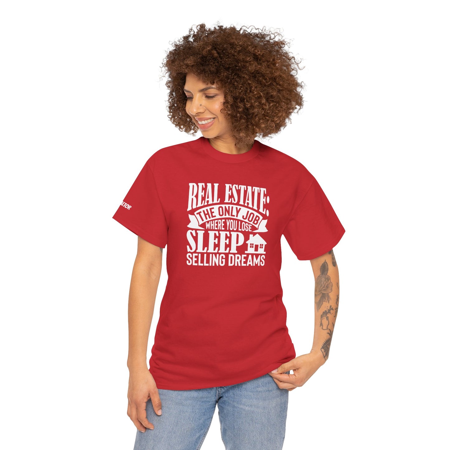 🏡 Real Estate: The Only Job Where You Lose Sleep Selling Dreams – Realtor Tee That Keeps It 100 😴💼