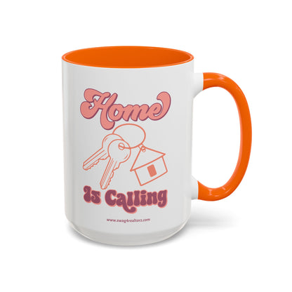 Home Is Calling Realtor Accent Coffee Mug (11, 15oz)