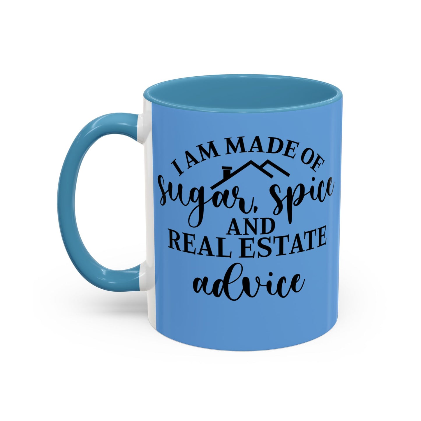 I Am Made Of Sugar & Spice Realtor Accent Coffee Mug (11, 15oz)