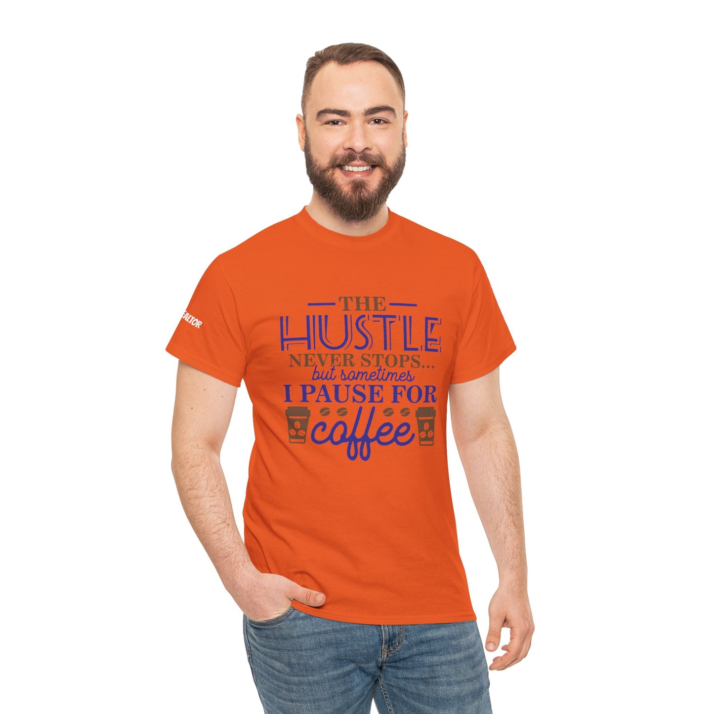 ☕ The Hustle Never Stops… But I Pause for Coffee Realtor Tee – For Caffeinated Closers Only! ☕