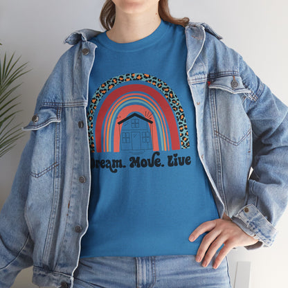 🌈 "Dream. Move. Live." Realtor Tee – Because Homeownership is the Real Pot of Gold! 🏡