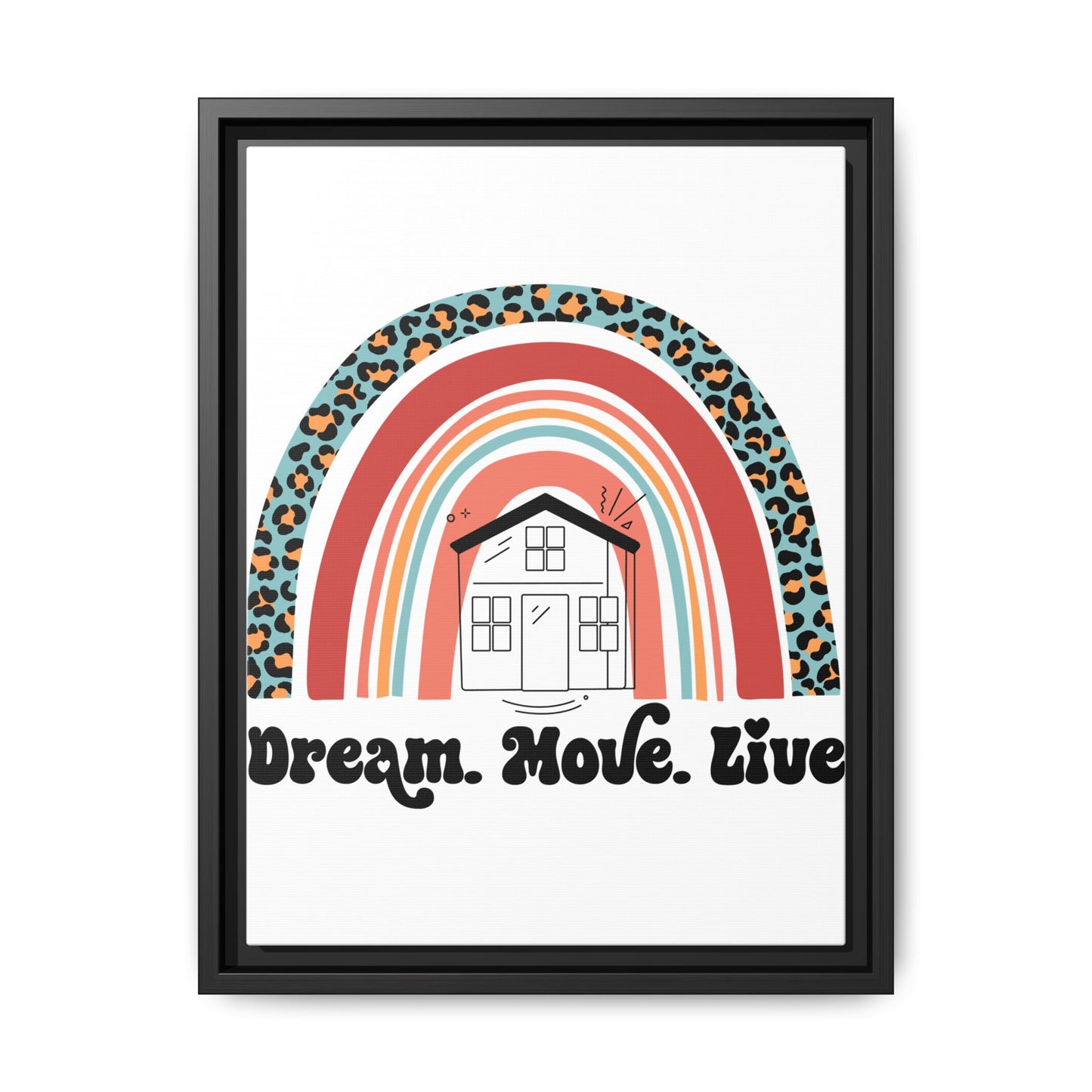 ✨ Dream Move Live Wall Art – Because Buying a Home is Like Dating… Some Look Good, But They’re a Fixer-Upper 🏡😂