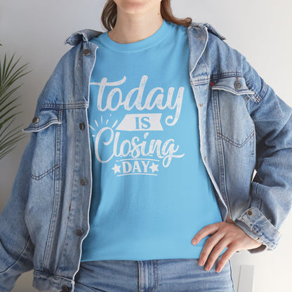 💰 "Today is Closing Day" Realtor Tee – Because Champagne Pairs Well with Commission Checks! 🏡🥂